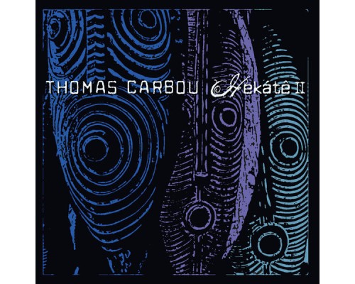 Thomas Carbou - Hekátê II