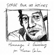 Thomas Carbou - Serge pour les intimes (Hommage à Gainsbourg)