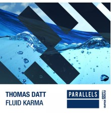 Thomas Datt - Fluid Karma