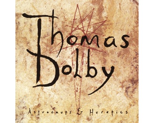 Thomas Dolby - Astronauts & Heretics