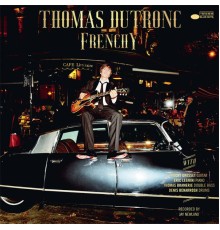 Thomas Dutronc - Frenchy