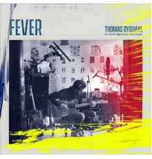 Thomas Dybdahl - FEVER