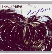 Thomas Fehlmann - Lowflow