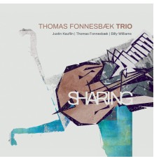 Thomas Fonnesbæk Trio  - Sharing