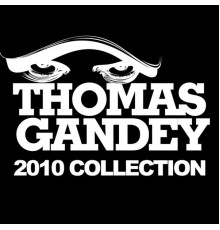 Thomas Gandey - 2010 Collection