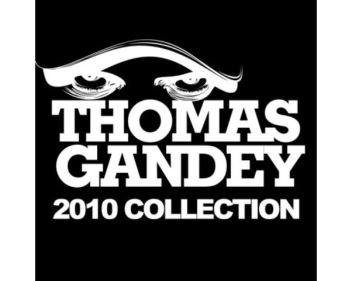 Thomas Gandey - 2010 Collection