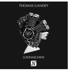 Thomas Gandey - Lovemachine