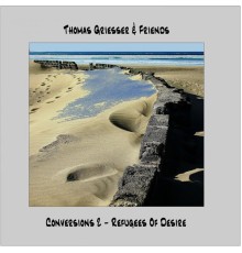 Thomas Griesser and Friends - Conversions 2 - Refugees of Desire