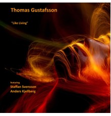 Thomas Gustafsson - Like Living