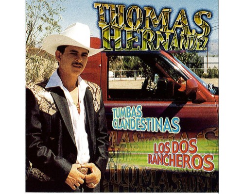 Thomas Hernandez - Tumbas Clandestinas