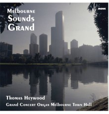 Thomas Heywood - Melbourne Sounds Grand