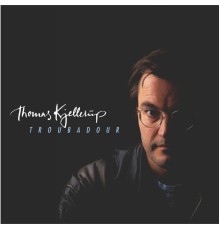 Thomas Kjellerup - Troubadour