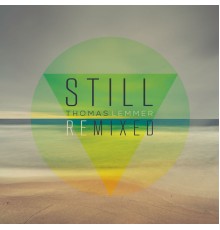 Thomas Lemmer - Still Remixed