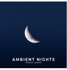 Thomas Lemmer - Ambient Nights