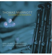 Thomas Marriott - Constraints & Liberations