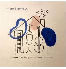 Thomas Mayeras - Tenderly... at Home