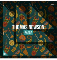 Thomas Newson - Ragga