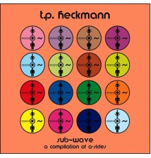 Thomas P.Heckmann - Sub-Wave A-Sides