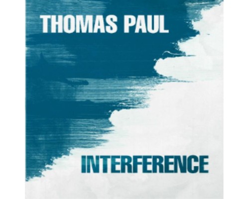 Thomas Paul - Interference