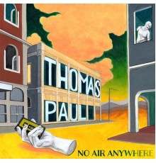 Thomas Paul - No Air Anywhere