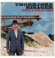 Thorbjørn Risager & The Black Tornado - Dust & Scratches