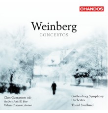 Thord Svedlund, Gothenburg Symphony Orchestra, Claes Gunnarsson, Anders Jonhäll, Urban Claesson - Weinberg: Fantasia for Cello, Flute Concertos Nos. 1 and 2 & Clarinet Concerto