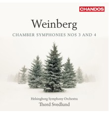 Thord Svedlund, Helsingborg Symphony Orchestra - Weinberg: Chamber Symphonies Nos. 3 & 4