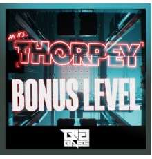 Thorpey - Bonus Level EP