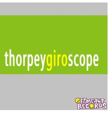 Thorpey - Giroscope (Original Mix)