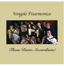 Those Darn Accordions - Vongole Fisarmonica