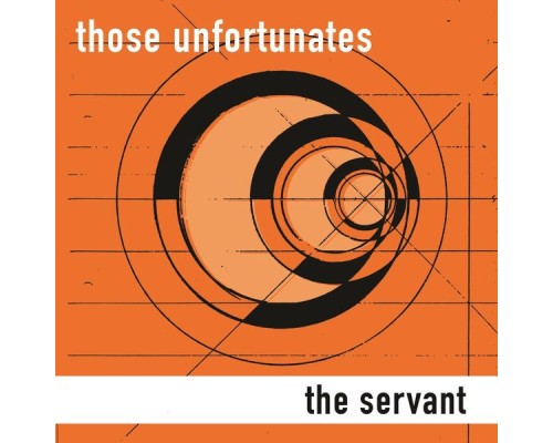 Those Unfortunates - The Servant