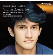 Théotime Langlois de Swarte, Les Ombres - Vivaldi, Leclair & Locatelli : Violin Concertos