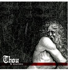 Thou - Heathen