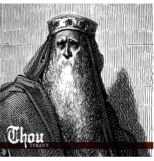 Thou - Tyrant