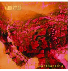 Thousand Yard Stare - Earthanasia