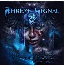 Threat Signal - Disconnect