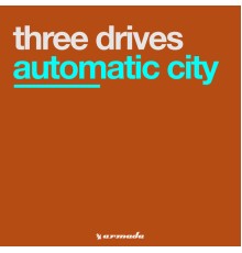 Three Drives - Automatic City