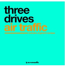 Three Drives - Air Traffic