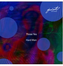 Three Yes - Hard Man