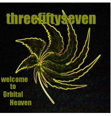 Threefiftyseven - Welcome to Orbital Heaven