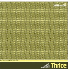 Thrice - The MySpace Transmissions