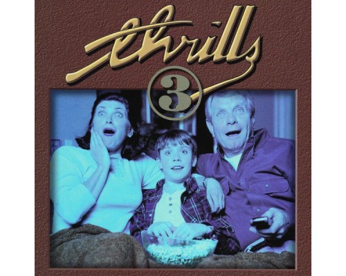 Thrills - Thrills 3