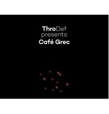 ThroDef - Café Grec