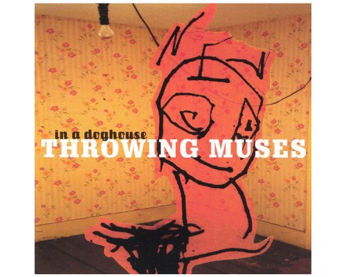 Throwing Muses - In A Doghouse