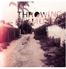 Throwing Muses - Sun Racket