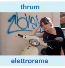 Thrum - Elettrorama