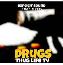 Thug Life TV - Drugs