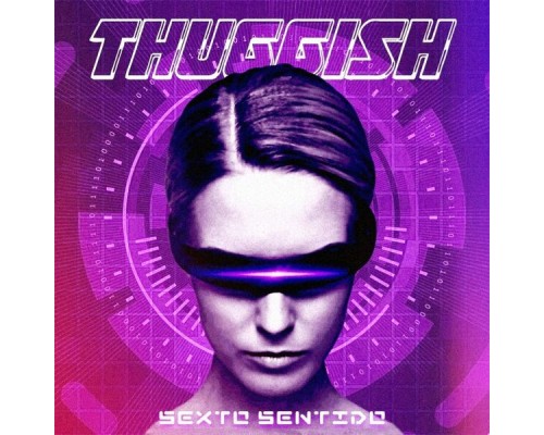 Thuggish - Sexto Sentido