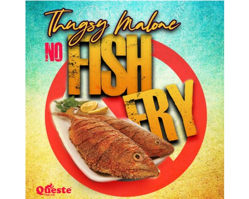 Thugsy Malone - No Fish Fry