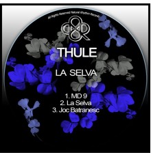 Thule - La Selva (Original Mix)